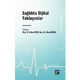 Sağlıkta Dijital Yaklaşımlar Gazi Kitabevi