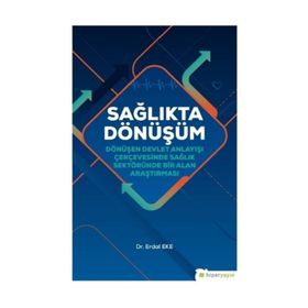 Sağlıkta Dönüşüm - Erdal Eke