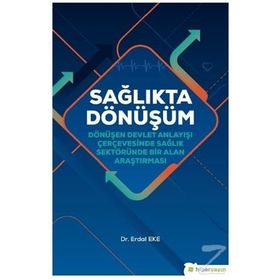 Sağlıkta Dönüşüm - Erdal Eke