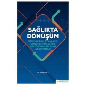 Sağlıkta Dönüşüm - Erdal Eke