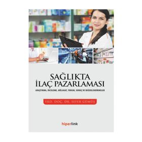 Sağlıkta İlaç Pazarlaması - Sefer Gümüş