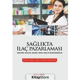 Sağlıkta İlaç Pazarlaması - Sefer Gümüş