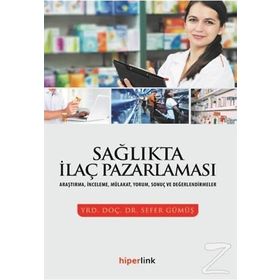 Sağlıkta İlaç Pazarlaması - Sefer Gümüş