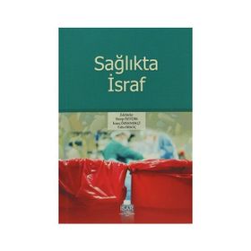 SAĞLIKTA İSRAF - KOLEKTIF