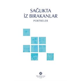 Sağlıkta İz Bırakanlar - Portreler - Kolektif
