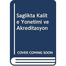 Sağlıkta Kalite Yönetimi ve Akreditasyon - Kolektif