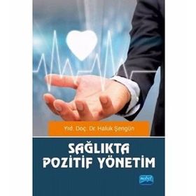 Sağlıkta Pozitif Yöntem - Haluk Şengün