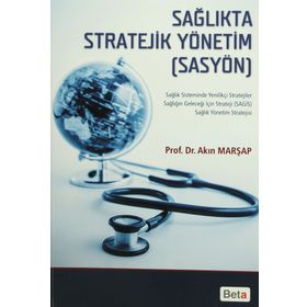 Sağlıkta Stratejik Yönetim SASYÖN - Akın Marşap