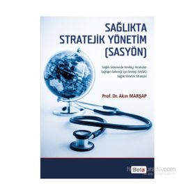 Sağlıkta Stratejik Yönetim SASYÖN - Akın Marşap