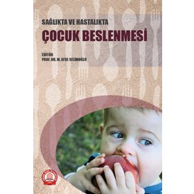 Sağlıkta ve Hastalıkta Çocuk Beslenmesi-Ankara Nobel Tıp Kitabevleri