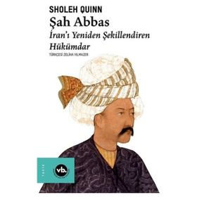 Şah Abbas - Sholeh Quinn