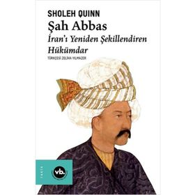 Şah Abbas - Sholeh Quinn
