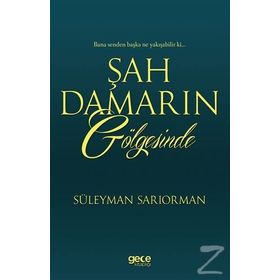 Şah Damarın Gölgesinde - Süleyman Sarıorman