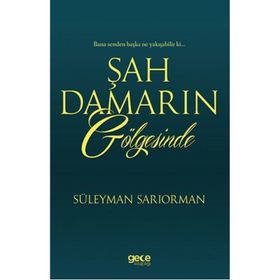 Şah Damarın Gölgesinde - Süleyman Sarıorman