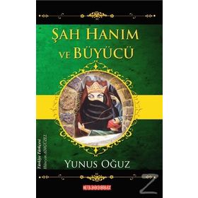 Şah Hanım ve Büyücü - Yunus Oğuz