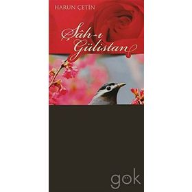 ŞAH-I GÜLİSTAN - HARUN ÇETİN