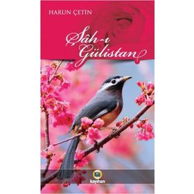 ŞAH-I GÜLİSTAN - HARUN ÇETİN