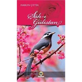 ŞAH-I GÜLİSTAN - HARUN ÇETİN