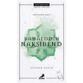 Şah-ı Nakşibend - Muhammed Bahaeddin Buhari - Ekrem Sağıroğlu