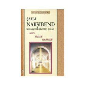 Şah-ı Nakşibend - Muhammed Bahaeddin Buhari - Ekrem Sağıroğlu