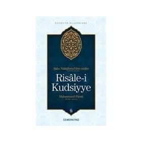 ŞAH-I NAKŞİBEND'DEN SÖZLER RISALE-I KUDSIYYE - MUHAMMED PARSA