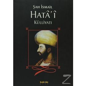 ŞAH İSMAİL HATA'I KÜLLİYATI - ŞAH İSMAİL