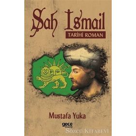 Şah İsmail - Mustafa Yuka