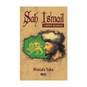 Şah İsmail - Mustafa Yuka