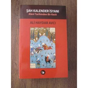 Şah Kalender İsyanı - Ali Haydar Avcı