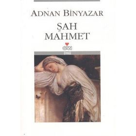 ŞAH MAHMET - ADNAN BINYAZAR