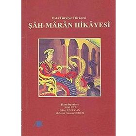 ŞAH-MARAN HIKAYESI ESKI TÜRKİYE TÜRKÇESİ - SIBEL ÜST;MEHMET DURSUN ERDEM;FIKRET USLUCAN