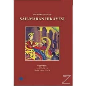 ŞAH-MARAN HIKAYESI ESKI TÜRKİYE TÜRKÇESİ - SIBEL ÜST;MEHMET DURSUN ERDEM;FIKRET USLUCAN