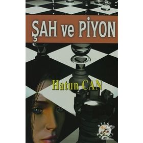 ŞAH VE PIYON - HATUN CAN