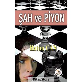ŞAH VE PIYON - HATUN CAN
