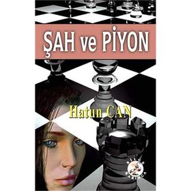 ŞAH VE PIYON - HATUN CAN