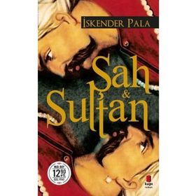 Şah ve Sultan - İskender Pala