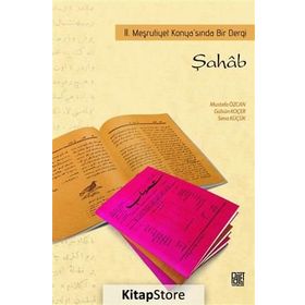 Şahab - 2. Meşrutiyet Konya’sında Bir Dergi - Mustafa Özcan