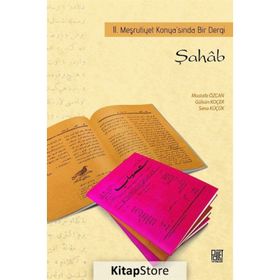 Şahab - 2. Meşrutiyet Konya’sında Bir Dergi - Mustafa Özcan