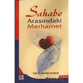 Sahabe Arasındaki Merhamet - salih b abdullah ed dervis