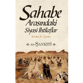 Sahabe Arasındaki Siyasi İhtilaflar - muhammed b el muhtar es sankiti
