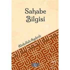 Sahabe Bilgisi - Abdullah Aydınlı