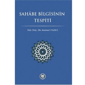 Sahabe Bilgisinin Tespiti - Mahmut Yazıcı