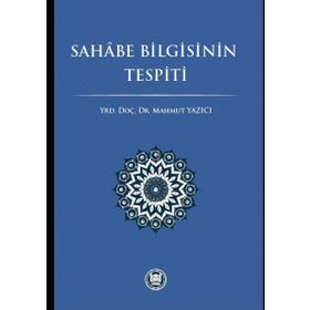 Sahabe Bilgisinin Tespiti - Mahmut Yazıcı