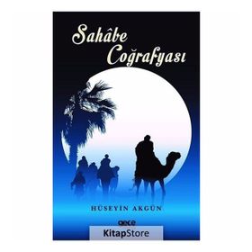 Sahabe Coğrafyası - Hüseyin Akgün