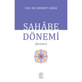 SAHABE DÖNEMI - MEHMET AKBAŞ