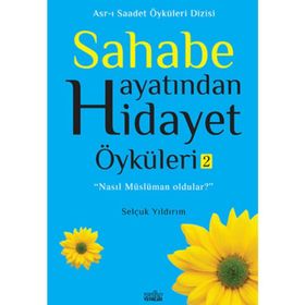 SAHABE HAYATINDAN HIDAYET ÖYKÜLERI - 2 - SELÇUK YILDIRIM