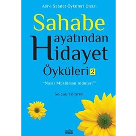 SAHABE HAYATINDAN HIDAYET ÖYKÜLERI - 2 - SELÇUK YILDIRIM