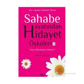 SAHABE HAYATINDAN HIDAYET ÖYKÜLERI - 3 - SELÇUK YILDIRIM