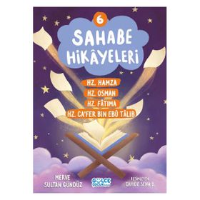 Sahabe Hikayeleri 6. Kitap Gülce Çocuk