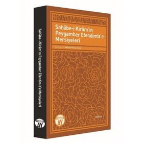 Sahabe-i Kiramın Peygamber Efendimize Mersiyeleri - Büyüyenay Yayınları